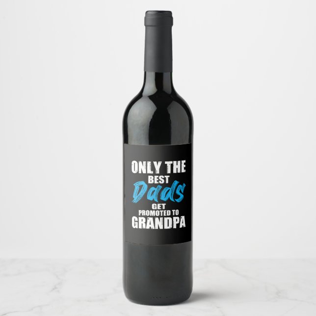 Father Gift | Only The Best Dads Wine Label (Front)