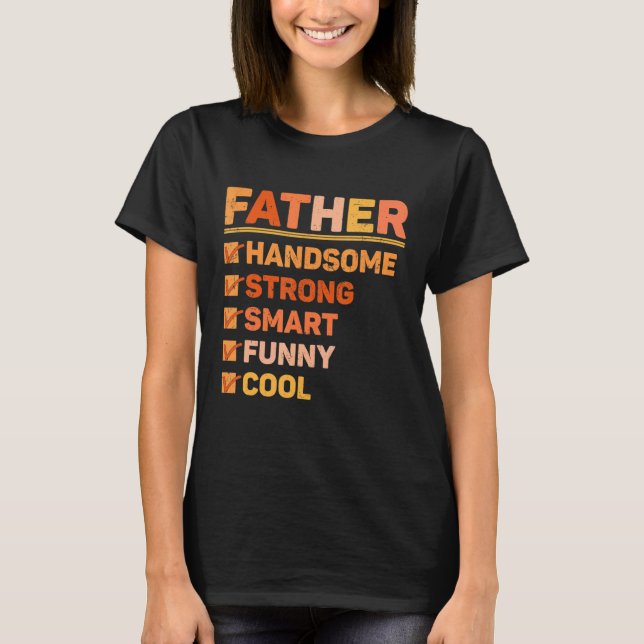 Father Handsome String Smart  Cool Father's Day T-Shirt (Front)