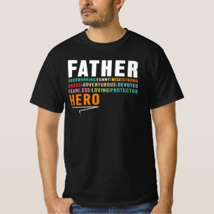 Father Hardworking Funny Wise Strong Hero T-Shirt