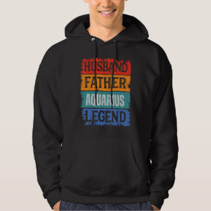 Father Husband AQUARIUS Legend Proud Dad  Retro Pa Hoodie