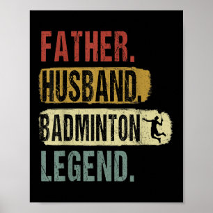 Father Husband Badminton Legend Badminton Dad Fath Poster