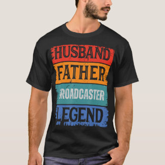 Father Husband BROADCASTER Legend Proud Dad  Retro T-Shirt