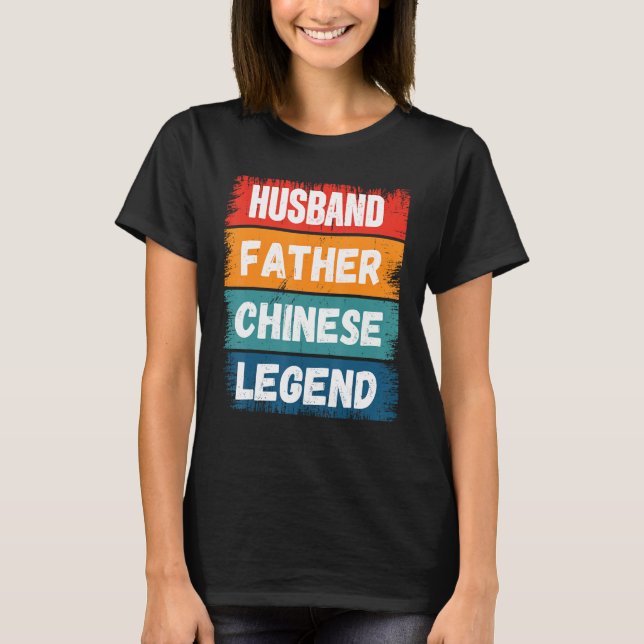Father Husband CHINESE Legend Proud Dad  Retro Pap T-Shirt (Front)