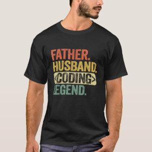 Father Husband Coding Legend Funny Software T-Shirt