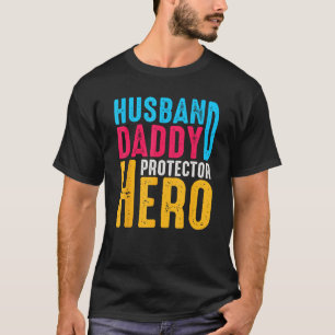 Father Husband Daddy Protector Hero Dad Father s D T-Shirt