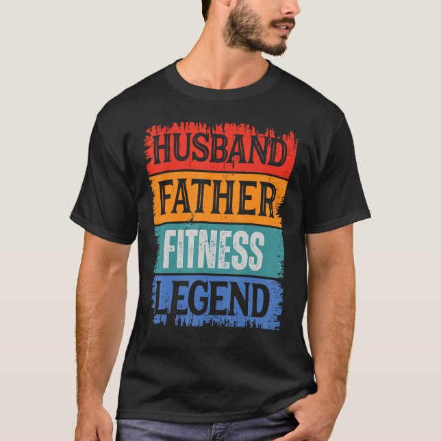 Father Husband FITNESS Legend Proud Dad  Retro Pap T-Shirt (Front)