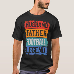 Father Husband FOOTBALL Legend Proud Dad  Retro Pa T-Shirt