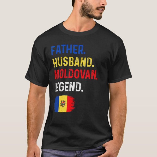 Father Husband Moldovan Legend Proud Dad Moldova F T-Shirt (Front)