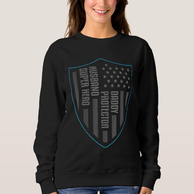 Father Husband Protector Super Hero Fathers Day Sweatshirt (Front)