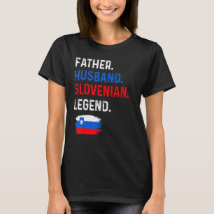 Father Husband Slovenian Legend Proud Dad Slovenia T-Shirt