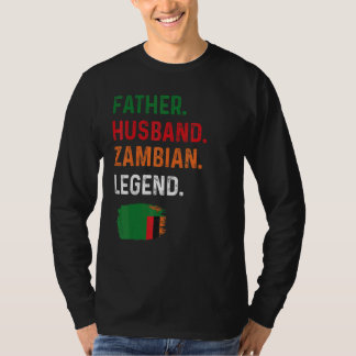 Father Husband Zambian Legend Proud Dad Zambia Fla T-Shirt