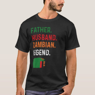 Father Husband Zambian Legend Proud Dad Zambia Fla T-Shirt