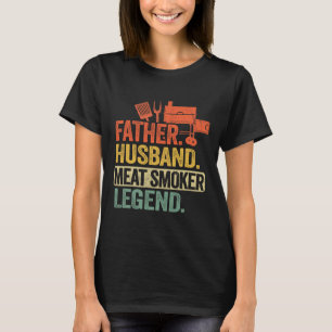 Father Husnd Meat Smoker Legend Grilling Dad Meat  T-Shirt