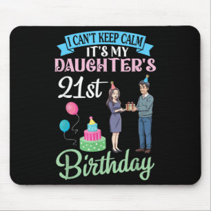 Father I Can’t Keep Calm Its My Daughter’s 21st Bi Mouse Mat
