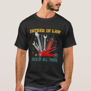 Father In Law Fixer Of All Things Mechanic Engine T-Shirt