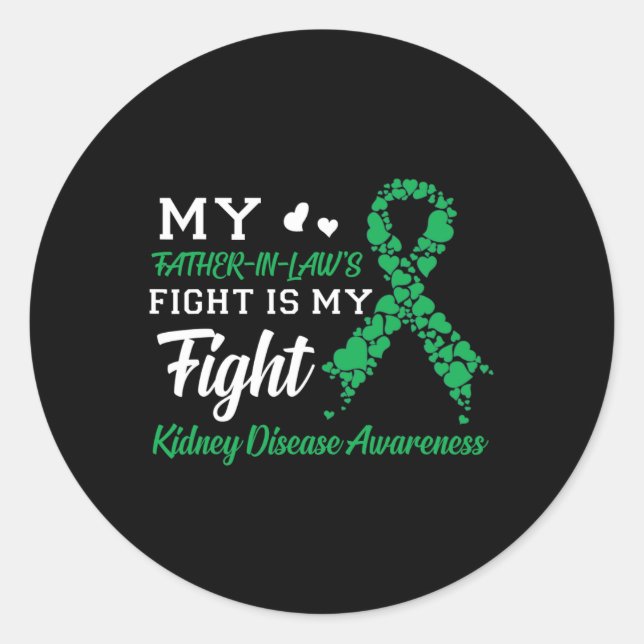 Father-in-laws Fight Is My Fight Kidney Disease Aw Classic Round Sticker (Front)