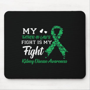 Father-in-laws Fight Is My Fight Kidney Disease Aw Mouse Mat