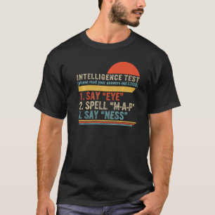Father Intelligence Test Answers Loud Father's Day T-Shirt