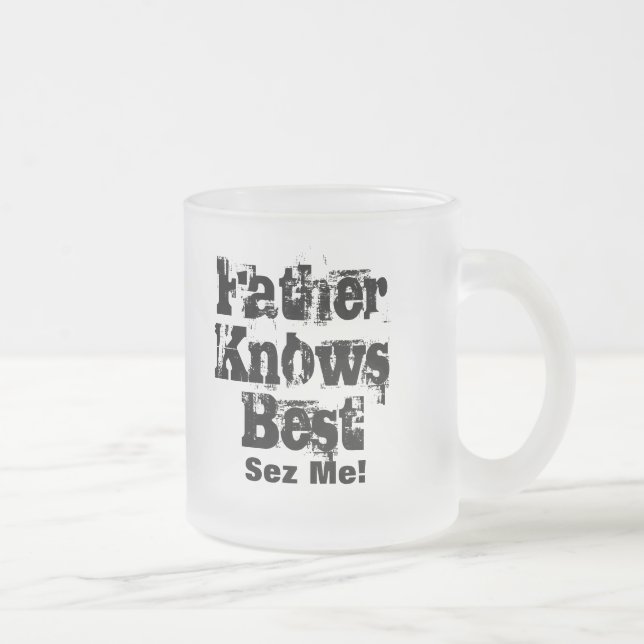 Father Knows Best Mug (Right)