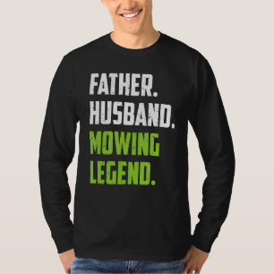 Father Lawn Mowing Lawn Mower Mow Landscaping T-Shirt