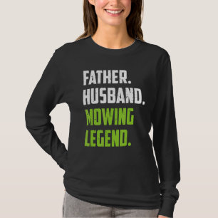 Father Lawn Mowing Lawn Mower Mow Landscaping T-Shirt