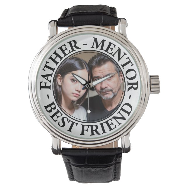Father, mentor and best friend, Customisable image Watch (Front)
