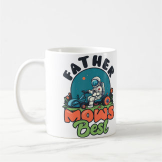 Father Mows Best Atronaut Design Landscaper Garden Coffee Mug