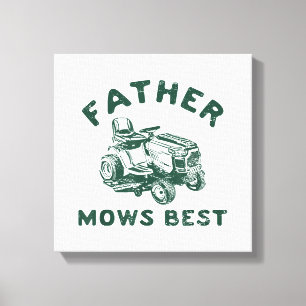 Father mows best canvas print