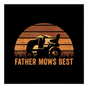 Father Mows Best Lawn Care Dad Mowing Gardener Fat Poster