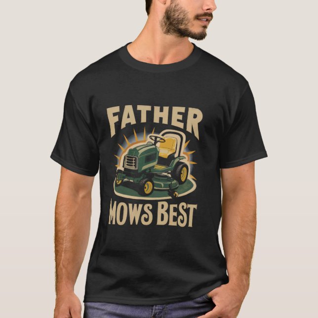 Father Mows Best Lawn Care Dad Mowing Gardener Fat T-Shirt (Front)