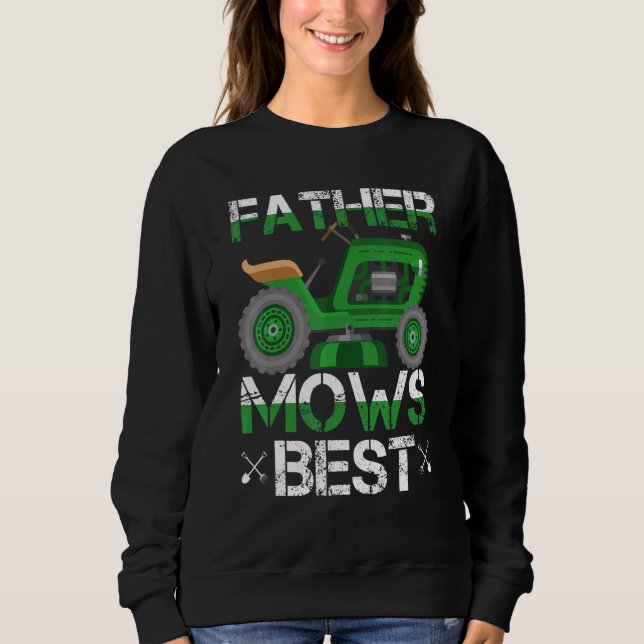 Father Mows Best Lawn Mower Sweatshirt (Front)
