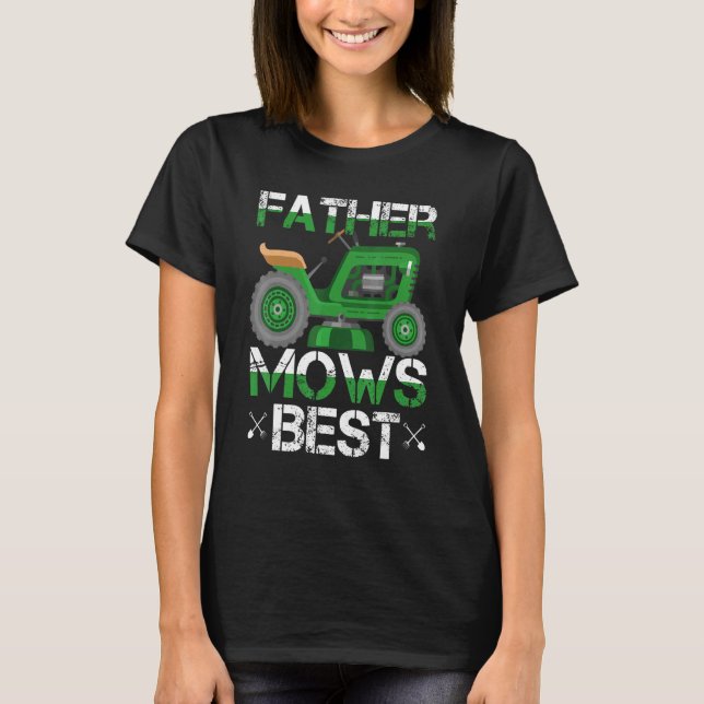 Father Mows Best Lawn Mower T-Shirt (Front)