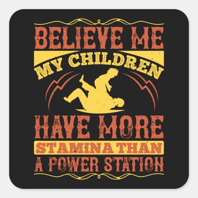 Father - My children have more stamina Square Sticker (Front)