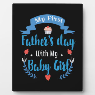 Father My First Father's Day With My Baby Girl Plaque