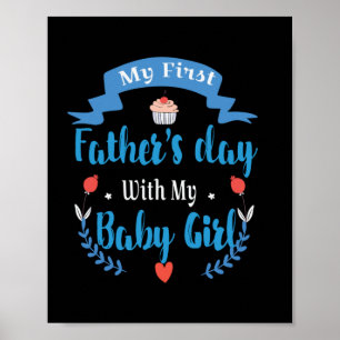 Father My First Father's Day With My Baby Girl Poster