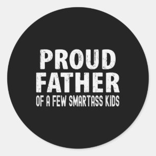 Father Of A Few Smart Kids  Classic Round Sticker