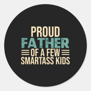 Father Of A Few Smart Kids Fathers Day Gift  Classic Round Sticker