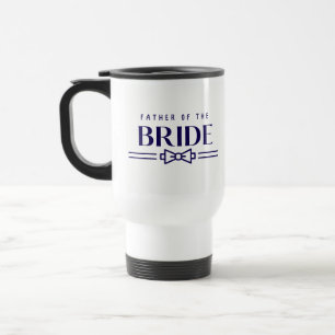 Father of Bride Travel Mug