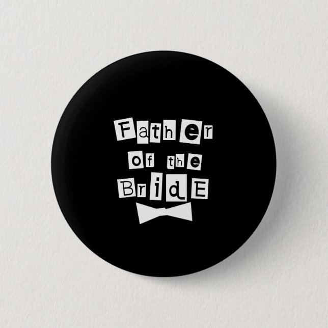 Father of Bride White on Black 6 Cm Round Badge (Front)