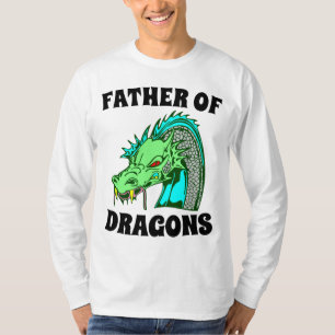 FATHER OF DRAGONS T-Shirts
