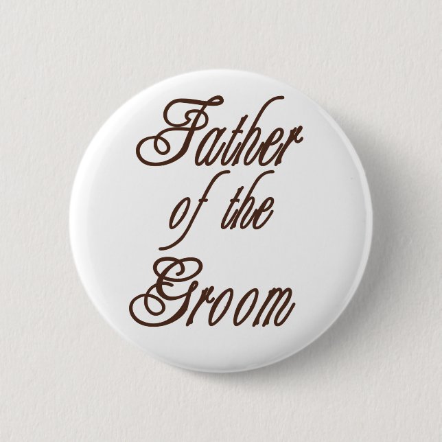 Father of Groom Classy Browns 6 Cm Round Badge (Front)