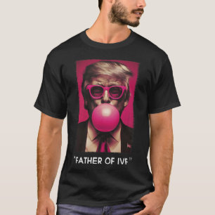 Father Of Ivf Trump 2024 T-Shirt