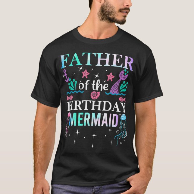 Father Of The Birthday Party Funny Mermaid Family  T-Shirt (Front)