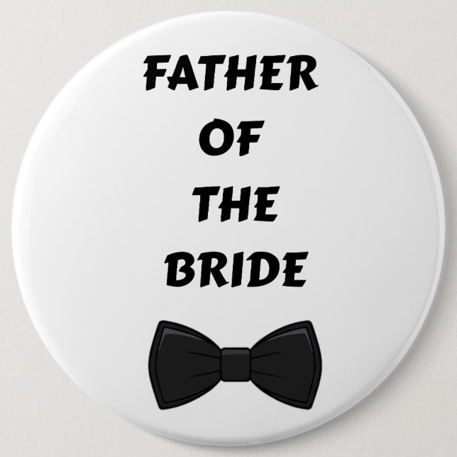 Father of the Bride  6 Cm Round Badge (Front)