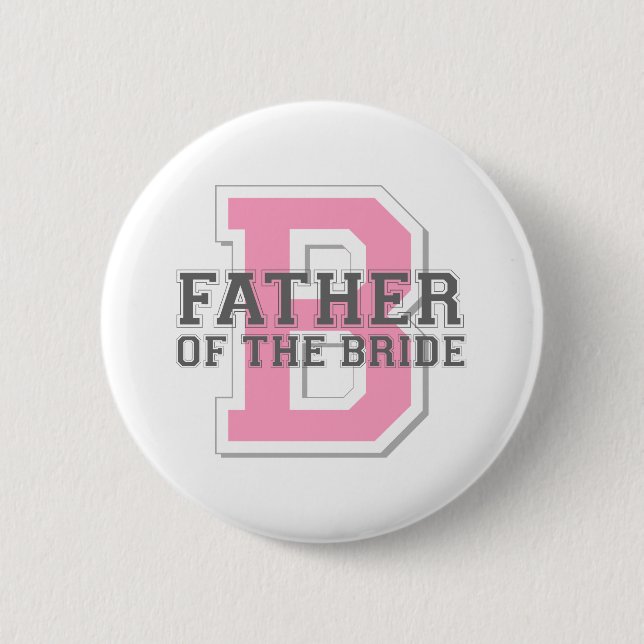 Father of the Bride Cheer 6 Cm Round Badge (Front)