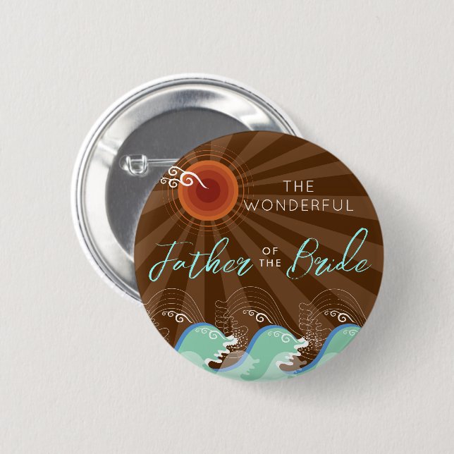 FATHER OF THE BRIDE Cool Waves & Brown Sun Wedding 6 Cm Round Badge (Front & Back)