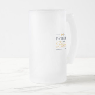 Father of the bride frosted glass beer mug