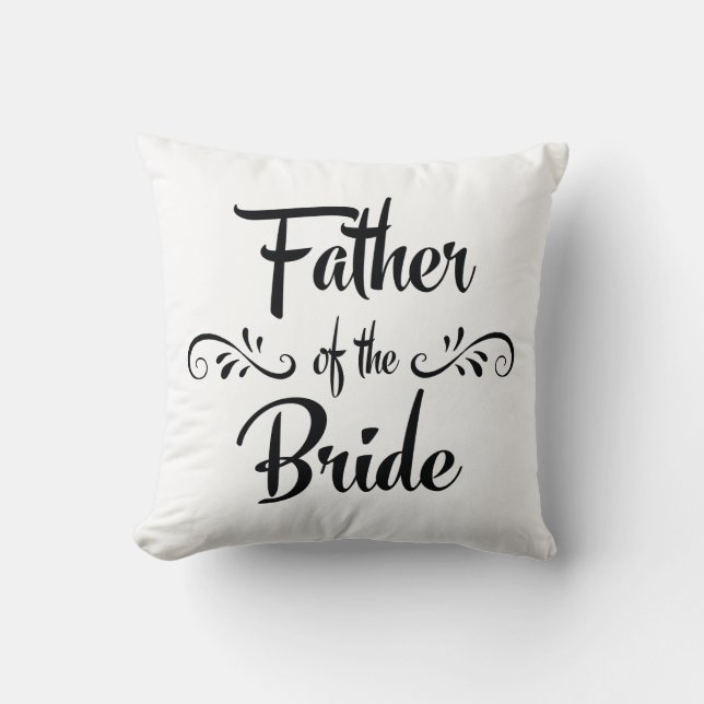 Father of the Bride Funny Rehearsal Dinner Cushion (Front)