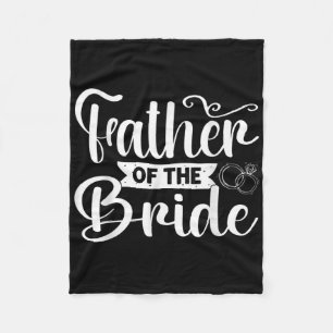 Father Of The Bride Funny Wedding Bachelor Party Fleece Blanket
