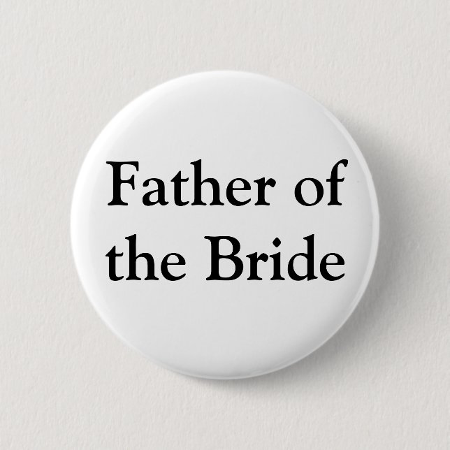 Father of the Bride Gifts 6 Cm Round Badge (Front)